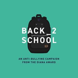The Diana Award launches Anti Bullying Campaign Back2School and reveals new bullying survey statistics
