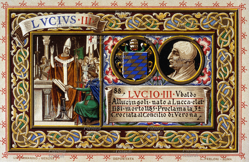 PAPA LUCIO III Ubaldo Allucingoli, nato a Lucca, eletto nel 1181, morto nel 1185. Proclama la terza Crociata al Concilio di Verona. Da serie cromolitografica dedicata a Papa Pio X e da Lui benedetta. Roma, 1903.