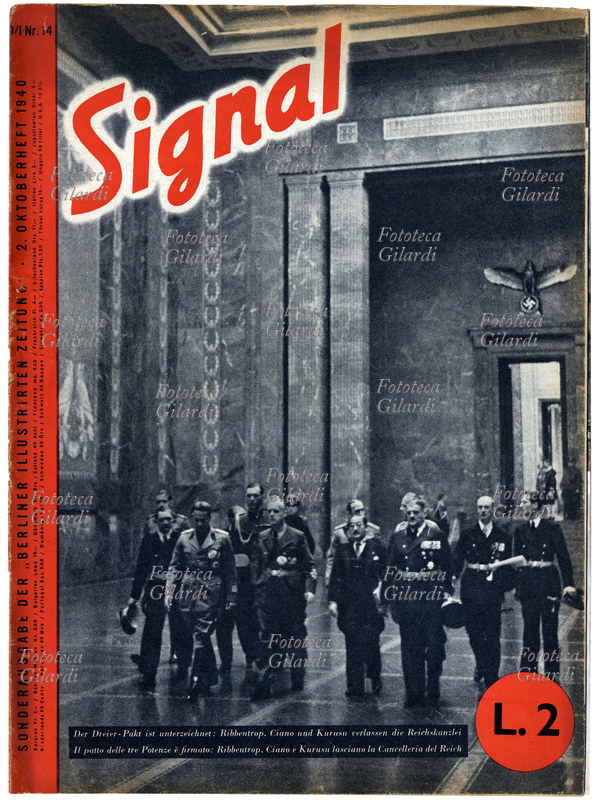 WORLD WAR II Italy-Germany. "The pact of the three powers is signed: Ribbentrop, Ciano and Kurusu leave the Reich Chancellery." The Tripartite Pact (also called "Axis Rome-Berlin-Tokyo") was an agreement signed in Berlin September 27, 1940 by the government of the Third German Reich, the Kingdom of Italy and the Empire of Japan in order to recognize areas of influence in Europe and Asia. Signal cover, German propaganda magazine printed in Nazi Germany from 1940 to 1945, with the aim to distribute it in neutral countries and in those that the Third Reich had already occupied, or was about to occupy. By an Italian-German edition number, Deutscher Verlag, Berlin October 2, 1940
