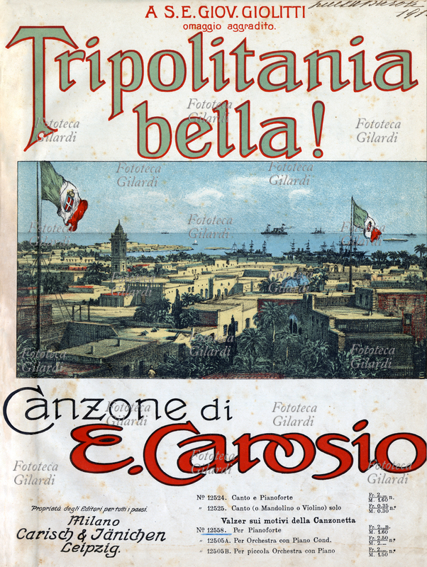 GUERRA DI LIBIA copertina dello spartito musicale della canzone "Tripolitania bella!" di Ettore Carosio, dedicata a Sua Eccellenza Giovanni Giolitti. Carish & Janichen, Milano-Lipsia, 1912