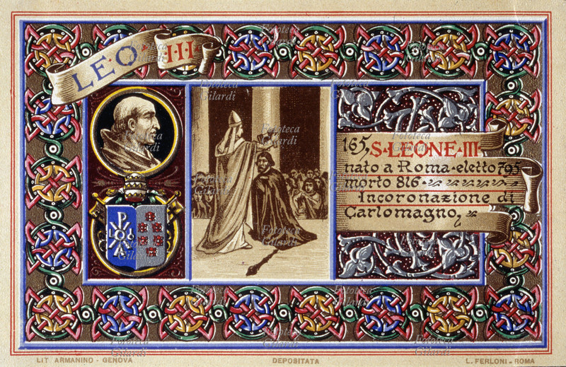 PAPA SAN LEONE III (750-816), born in Rome, elected in 795, crowned Charlemagne the first Emperor of the Holy Roman Empire of the West. Postcard chromolithographic n. 165 from the \