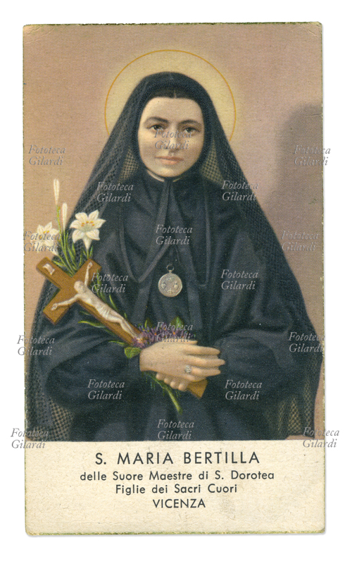 Santa Maria BERTILLA ( Anna Francesca Boscardin) (1888 - 1922) religiosa della congregazione delle Suore Dorotee di Vicenza; Immaginetta devozionale divulgata nell\