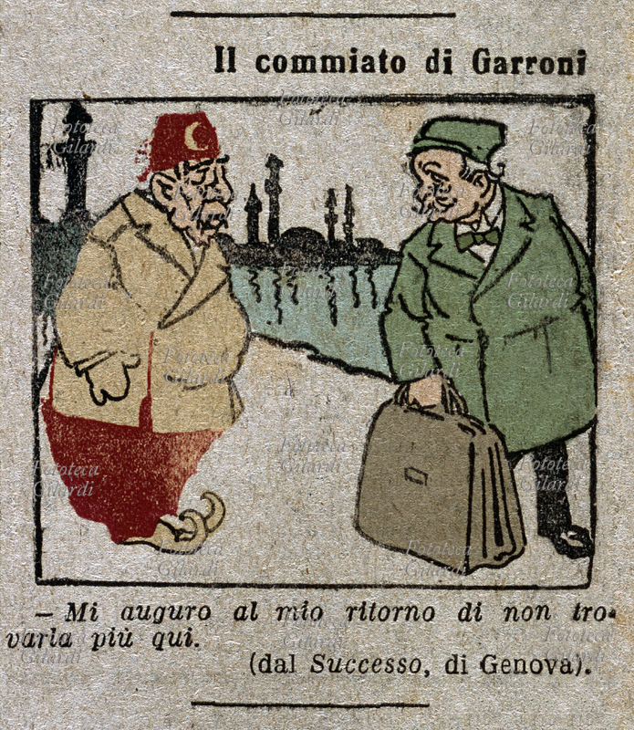 CARICATURA "Il commiato di Garroni: Mi auguro al mio ritorno di non trovarla più qui". Il diplomatico e politico italiano Camillo Eugenio Garroni (1852-1935) si rivolge a Mehmed Tal\