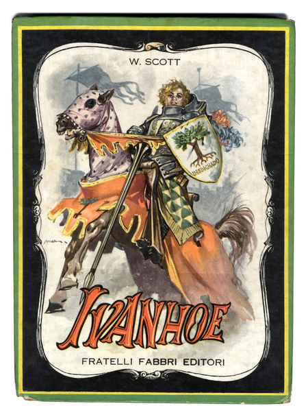 IVANHOE ROMANZO STORICO DI WALTER SCOTT IVANHOE ROMANZO STORICO DI WALTER SCOTT