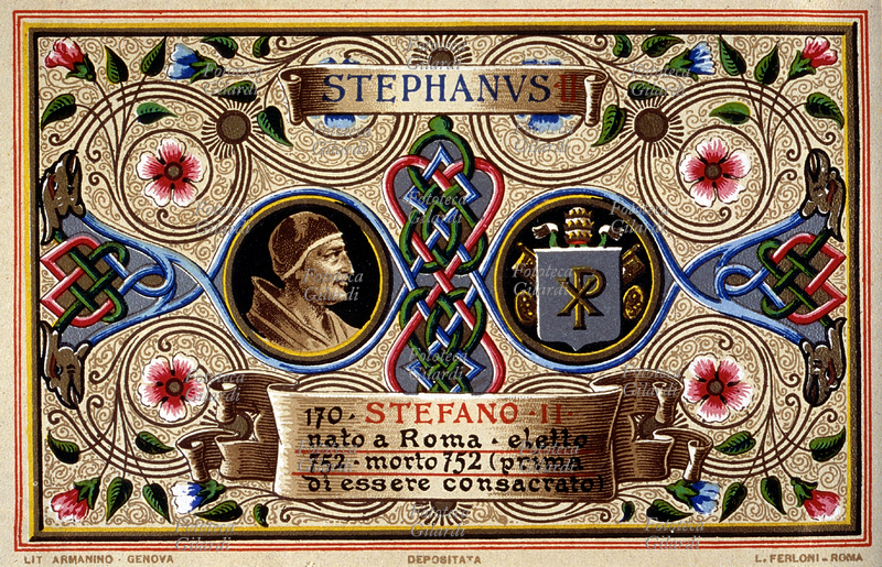 PAPA STEFANO II (? - 752), nato a Roma, eletto nel 752, morì quattro giorni dopo, prima di essere consacrato. A causa di questa circostanza, i suoi successori omonimi vengono numerati da alcune fonti a partire da Stefano II, da altre a partire da Stefano III. Cartolina cromolitografica n. 170 dalla \