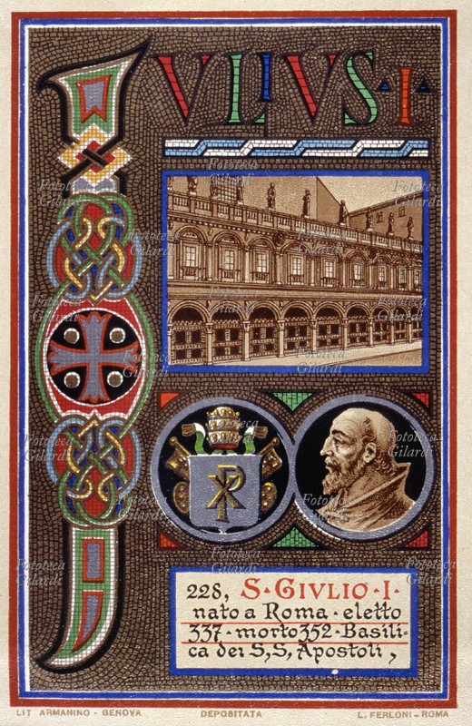 PAPA SAN GIULIO I (?-352), nato a Roma, eletto nel 337. Basilica dei Santi Apostoli. Cartolina cromolitografica n. 228 dalla \