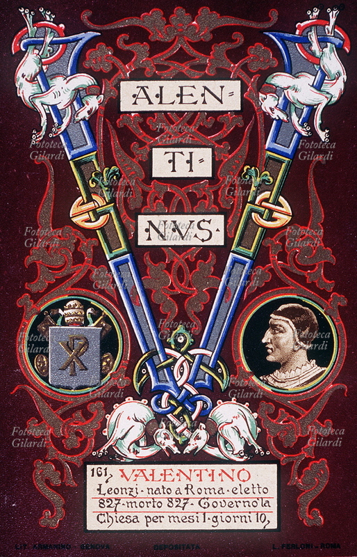 PAPA VALENTINO (800-827), al secolo Valentino Leonzi. Nato a Roma, eletto nell\