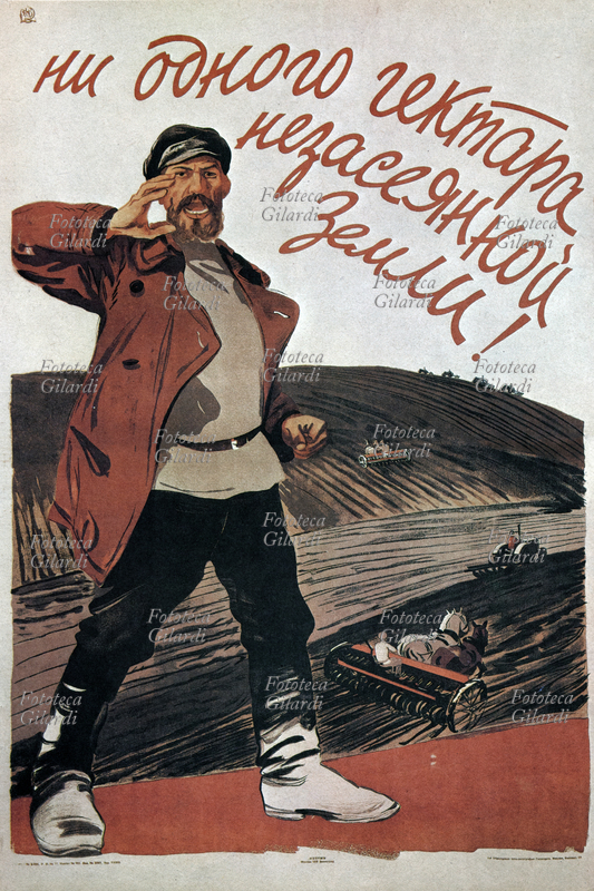 URSS Agricoltura: "Nemmeno un solo ettaro di terra deve essere lasciato incolto!". Manifesto di Vasily Yefanof, propaganda di incitamento allo sviluppo della produzione agricola. U.R.S.S., 1931.