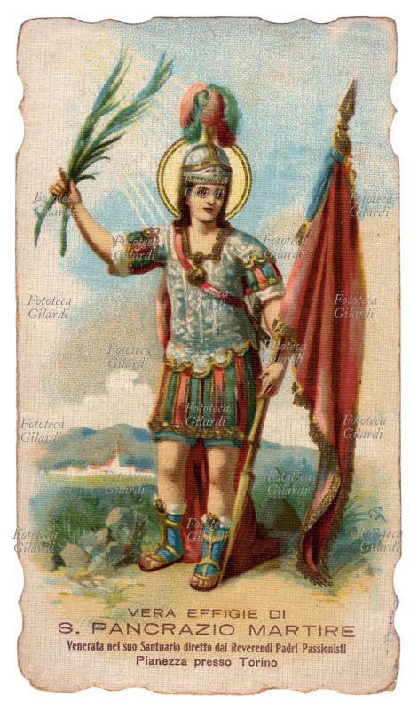 SAN PANCRAZIO Martire, morto in giovane età durante le persecuzioni religiose di Diocleziano III secolo d. C., si dice fosse ancora adolescente quando ucciso per la sua fede in Cristo a Roma al secondo miglio della via Aurelia. \