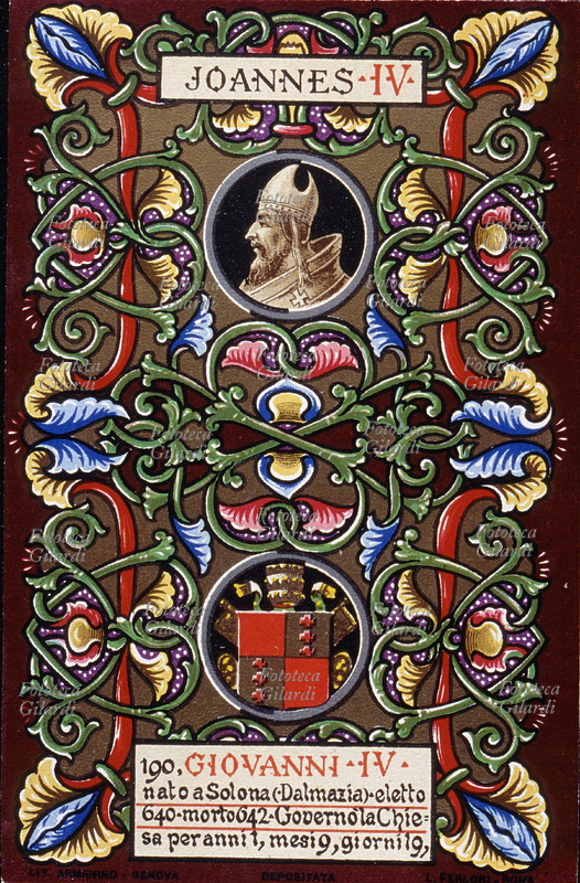 PAPA GIOVANNI IV (? – 12 ottobre 642), nato a Solona in Dalmazia, eletto nel 640. Governò la Chiesa per 1 anno, 9 mesi e 19 giorni. Cartolina cromolitografica n. 190 dalla \