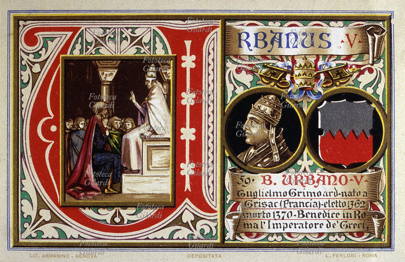 PAPA URBANO V (1310-1370), al secolo Guglielmo Grimoard, nato a Grisac (Francia), eletto nel 1362. Riportata la Santa Sede in Italia nel 1367, due anni dopo benedice in Roma l\