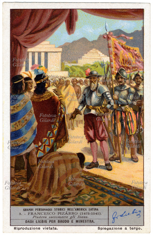 Francisco PIZARRO (1475-1541) conquistatore spagnolo sottomette gli Incas. Figurina Liebig della serie \