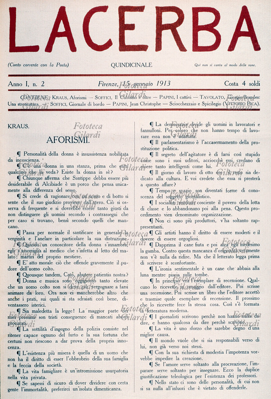 LACERBA Prima pagina del secondo numero della celeberrima rivista letteraria italiana, fondata da Giovanni Papini (1881 - 1956) e Ardengo Soffici (1879 - 1964), dedicata a Karl Kraus (1874 – 1936): Aforismi. Il fascicolo contiene inoltre scritti di Papini, Soffici, Italo Tavolato (1889 – 1963), Vittorio Pica (1862 – 1930). anno 1, n. 2, Firenze 15 gennaio 1913.