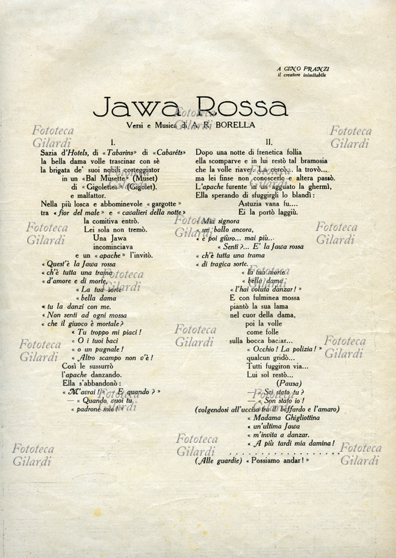SONG Lyrics of the song "La Java Rossa", verses and music by Angelo Ramiro Borella (1887 - 1950), dedicated to Gino Franzi (1884 - 1958), who is also its interpreter. The song was performed by Ornella Vanoni in 1964 during a television broadcast, but recorded for the first time in 1965 by Milva: two great performers of the songs "della mala". The text describes a foul passionate murder: the victim is the fatal, busty and independent woman, the executioner a thug who cannot tolerate not possessing her anymore (see cover in # 42173). Italian Publishing House Cav. E. Gennarelli & C., Naples 1924