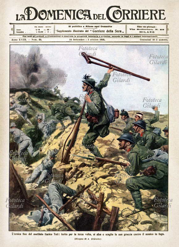 Enrico TOTI (20 August 1882 - 6 August 1916) "The heroic end of the mutilated Enrico Toti: wounded for the third time, he gets up and throws his crutch at the fleeing enemy". The legendary gesture made by the Bersagliere, a gold medal for military valor, who, although mutilated in his left leg in a train accident, had volunteered. Drawing by Achille Beltrame (19 March 1871 - 19 February 1945) for the cover of "La Domenica del Corriere". Milan, September 24, 1916