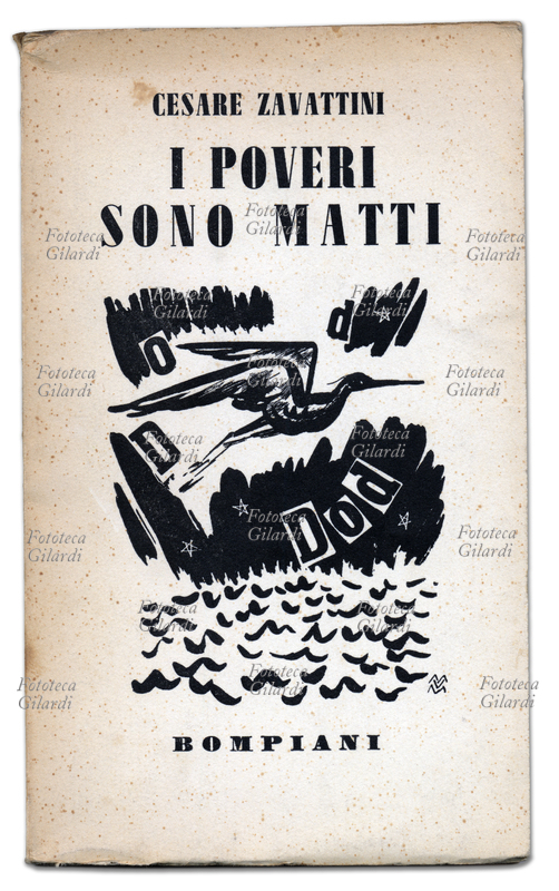 Cesare ZAVATTINI (1902-1989) I poveri sono matti; copertina illustrata da un disegno di M. Vellani Marchi; II edizione, Valentino Bompiani, Milano 1937