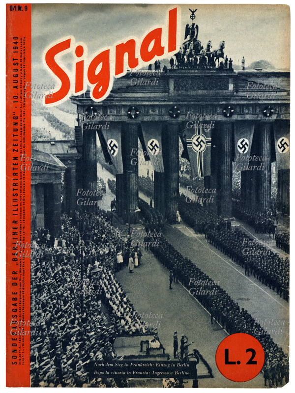 WORLD WAR II Italy-Germany. "After the victory in France, entrance to Berlin." Cover of Signal, the German magazine printed propaganda in Nazi Germany 1940-1945, with the aim to distribute it in neutral countries and in those that the Third Reich had already taken or was preparing to occupy. Since a number of the edition Italian-German Deutscher Verlag, Berlin August 1940