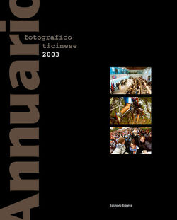 Annuario fotografico ticinese 2003 presentazione